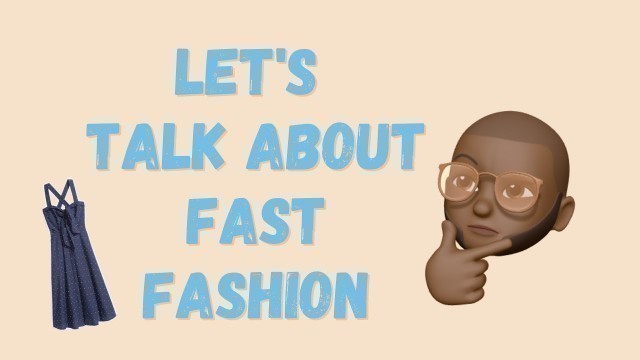 'Let\'s talk about fast fashion'