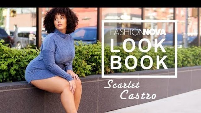 'A Fashion Nova Curve Lookbook featuring Scarlet Castro'