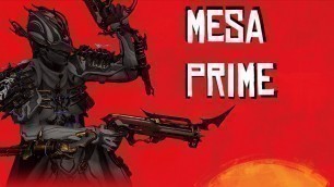 'Warframe: Mesa Prime - Objectively Best Prime'