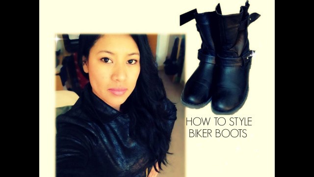 'HOW TO STYLE BIKER BOOTS!'