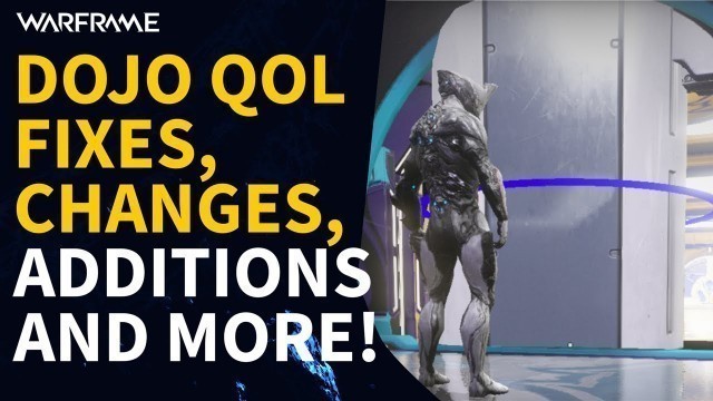 'Upcoming Dojo Quality of Life Changes & Additions - Warframe'