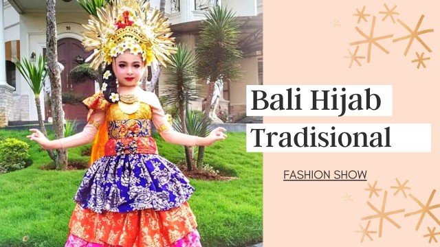 'JUARA 1 FASHION SHOW BUSANA DAERAH BALI HIJAB/MUSLIM MODIFIKASI'