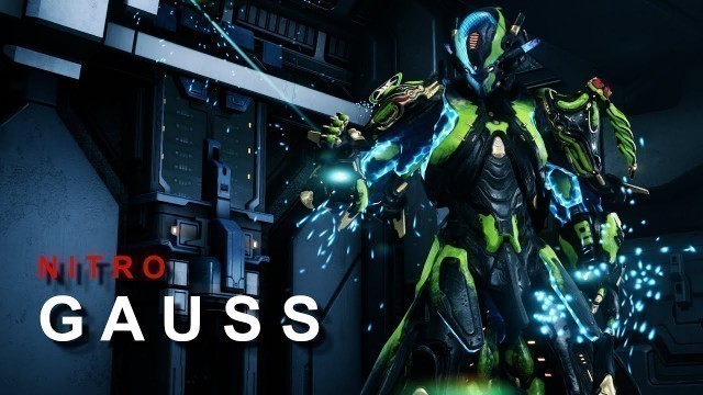 'Warframe - Pushing the Nitro button on Gauss'