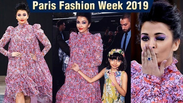 'Aishwarya Rai Rampwalk Like A QUEEN With Aaradhya | Paris Fashion Week 2019'