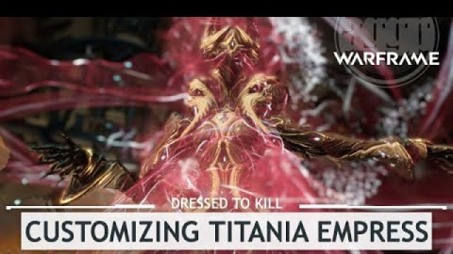 'Warframe: Customizing Titania Deluxe & Titania Prime Access Giveaway [dressedtokill]'