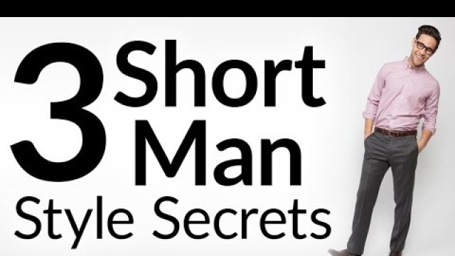 '3 Short Man Style Secrets | How to Dress Taller | Stylish Advice For Not-So-Tall Men | Peter Manning'