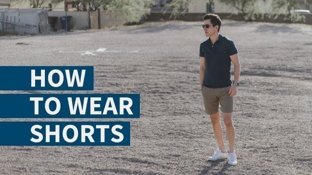 'How to Wear Shorts | How Men\'s Shorts Should Fit'