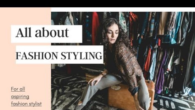 'All about FASHION STYLING ♡ |Scope|| Eligibility|| Earning'