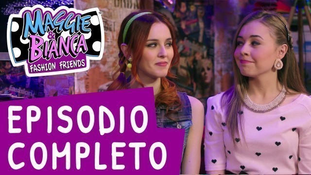 'Maggie & Bianca Fashion Friends ǀ Serie 3 Episodio 1 - Anno nuovo, vita inaspettata! [COMPLETO]'