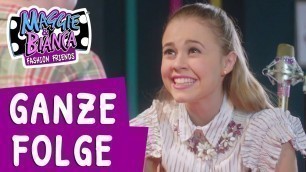 'Maggie & Bianca Fashion Friends I Staffel 3 Folge 18 - Dem Geheimnis auf der Spur [GANZE FOLGE]'