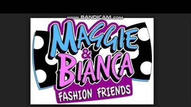 'Maggie and Bianca fashion friends !!!!!!!'