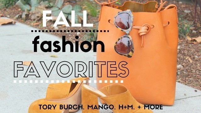 'FALL FASHION FAVS | Tory Burch Mango H&M + More | CHANELFILES'