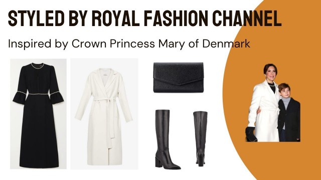 'Styled by Royal Fashion Channel || Inspired by Crown Princess Mary of Denmark'