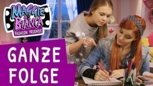 'Maggie & Bianca Fashion Friends | Staffel 1 Folge 3 - Aller Anfang ist schwer [GANZE FOLGE]'