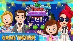 'My Town : Fashion Show - NEW Trailer'