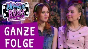 'Maggie & Bianca Fashion Friends I Staffel 3 Folge 1 - Ein neues Jahr voller Überraschungen!'