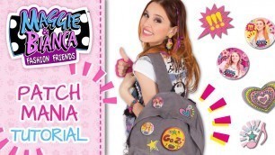 'Maggie & Bianca Fashion Friends ǀ Patch Mania (Tutorial magazine #14)'