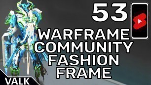 'Warframe Community Fashion Frame 53'