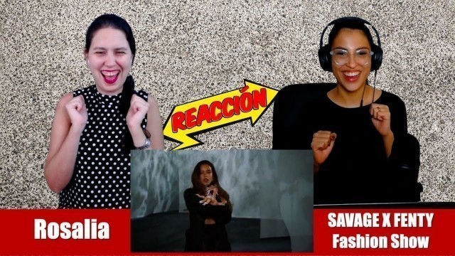 'ROSALÍA - Relación remix, TKN Live SAVAGE X FENTY Fashion Show Reacción'