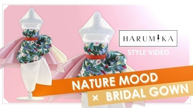 'Fashion Design Toy | Nature Mood Bridal Gown | How To Style Your Own Dress | Play Fashion Designer'