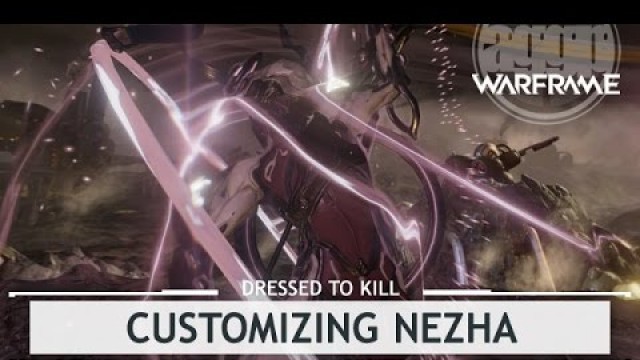 'Warframe: Customizing Nezha, Lighting it Up [dressedtokill]'