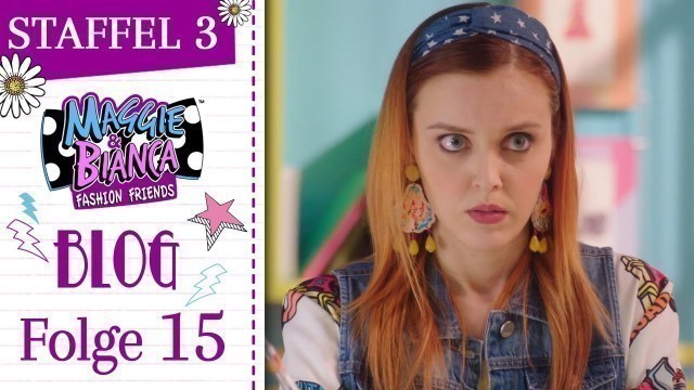 'Maggie & Bianca Fashion Friends I Staffel 3 - Der GO.ZY. -ste Moment und Post! [ Ep. 15 ]'