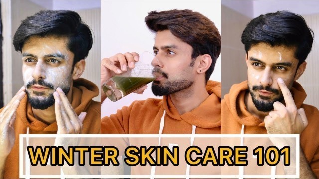 'WINTER SKIN CARE TIPS FOR MEN | SKIN CARE ROUTINE 101'