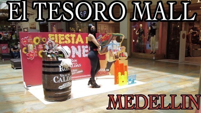 'MEDELLIN COLOMBIA - Tour of EL TESORO MALL in El Poblado'