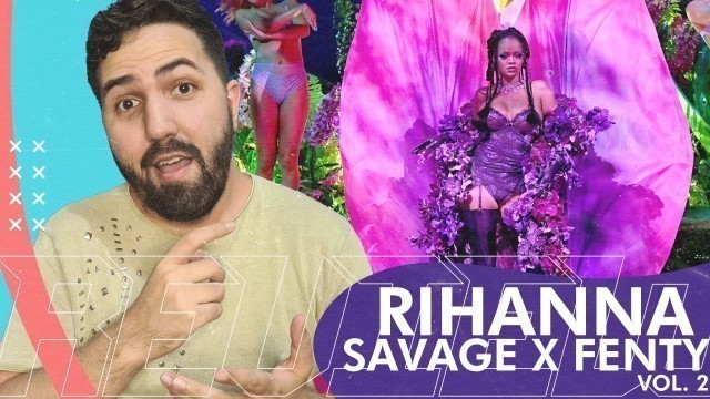 'RIHANNA - SAVAGE X FENTY SHOW VOL 2 | REVOLUCIONANDO A INDÚSTRIA DA MODA'