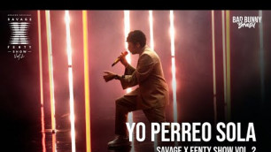 'Bad Bunny - Yo Perreo Sola (Savage x Fenty Show Vol. 2) [Full HD]'