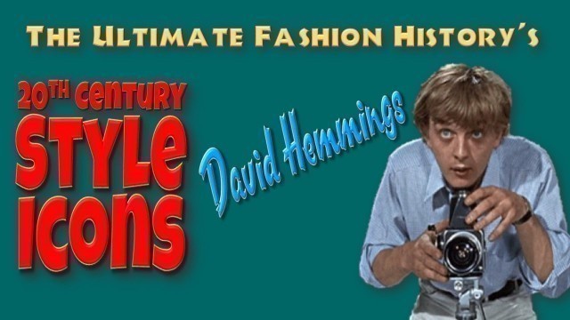 '20th CENTURY STYLE ICONS: David Hemmings'