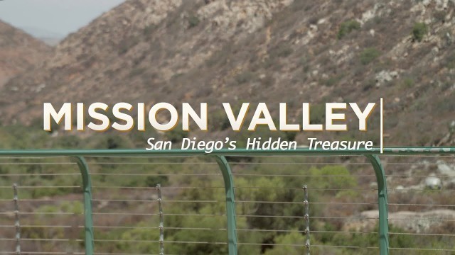 'District 7 - Mission Valley: San Diego\'s Hidden Treasure'