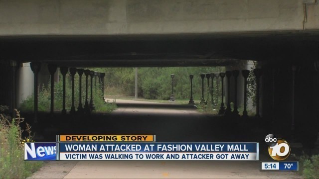 'Woman attacked near Fashion Valley Mall'