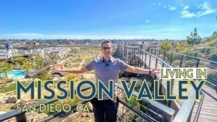 'Living in MISSION VALLEY , San Diego'