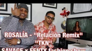 'ROSALÍA - \"Relación Remix\", \"TKN\" | SAVAGE x FENTY fashion show'