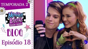 'Maggie & Bianca Fashion Friends | Temporada 2 - Os posts e as hashtags mais GO.ZY.! [ Ep. 18 ]'