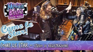 'Maggie & Bianca Fashion Friends | Come Le Star [In studio di registrazione]'