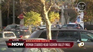 'Woman stabbed near Fashion Valley mall'