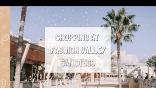 'Shopping at Fashion Valley Mall - San Diego'