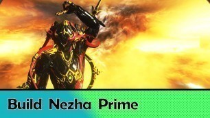 '[Warframe] Build Nezha Prime & Review - Analisi ITA'