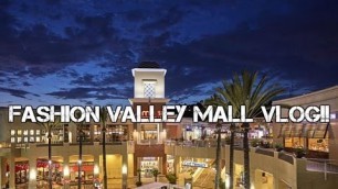 'TRIP TO CALI!! FASHION VALLEY MALL'