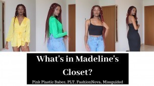 'WHAT\'S IN MADELINE\'S CLOSET EP.5 FT. PLT, MISSGUIDED, FASHIONNOVA, PINK PLASTIC BABEZ'