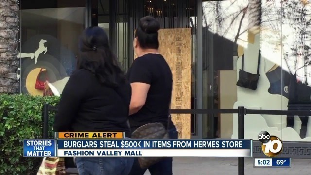 'Burglars target Fashion Valley Hermes'