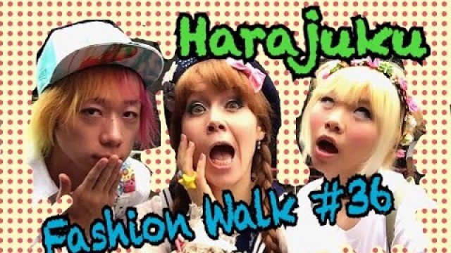 'TOKYO FASHION ALARM!! Harajuku Fashion Walk 36 「原宿ファッションウォーク」 Kawaii Japanese Fashion Styles!'