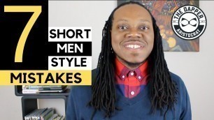 '7 Mistakes Short Men Make | 7 Style Mistakes Short Men Make'