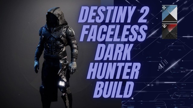 'DESTINY 2 FASHION: HOW TO MAKE YOUR HUNTER LOOK FACELESS (EDGY DARK THEME HUNTER LOOK)'