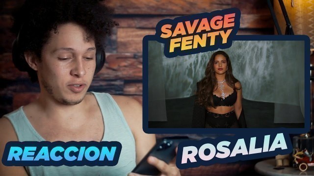 '[REACCION] ROSALÍA - \"Relación Remix\", \"TKN\" | SAVAGE x FENTY fashion show (HD)'