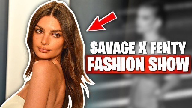 'A Look at Emily Ratajkowski Amazing Body At Savage X Fenty Fashion Show!'