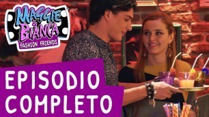 'Maggie & Bianca Fashion Friends ǀ Serie 2 Episodio 3 - I poli opposti [COMPLETO]'