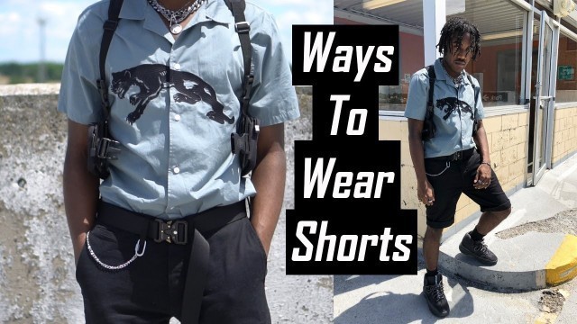 '3 Ways to Style Shorts | Summer Shorts: Men\'s Fashion Essentials'